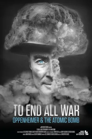 Покончить со всеми войнами: Оппенгеймер и атомная бомба / To End All War: Oppenheimer & the Atomic Bomb / 2023 / ЛД, СТ / WEB-DL (1080p) [5.27 ГБ]